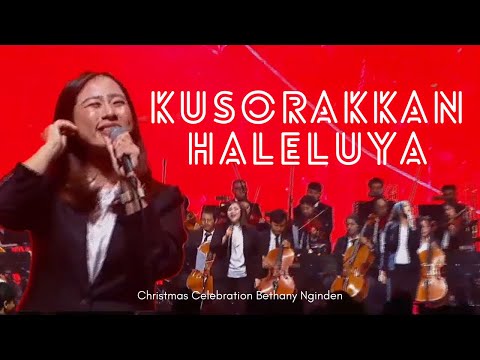 Kusorakkan Haleluya - Christmas Celebration Bethany Nginden 2024