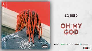 Lil Keed - Oh My God (Long Live Mexico)