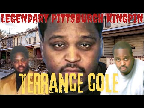 How Terrance Cole Became PITTSBURGH'S LEGENDARY KINGPIN