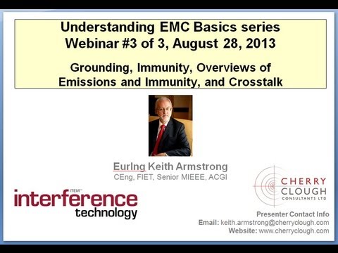Understanding EMC Basics Part 3: Grounding, Immunity, Overviews of Emissions and Immunity,