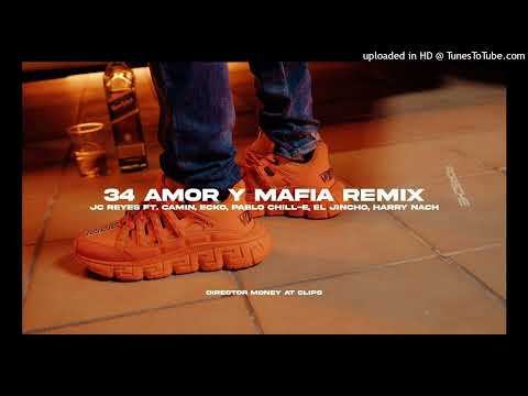 JC Reyes, Camin, Ecko, Pablo Chill-E, El Jincho, Harry Nach - 34 AMor y Mafia (Remix/Acapella)