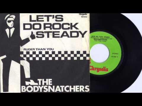 The Bodysnatchers - Let's Do Rock Steady (HD)