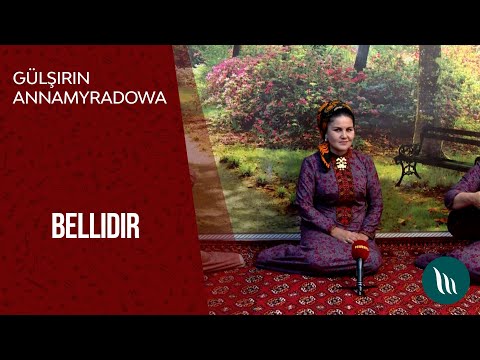 Gulshirin Annamyradowa - Bellidir | 2021