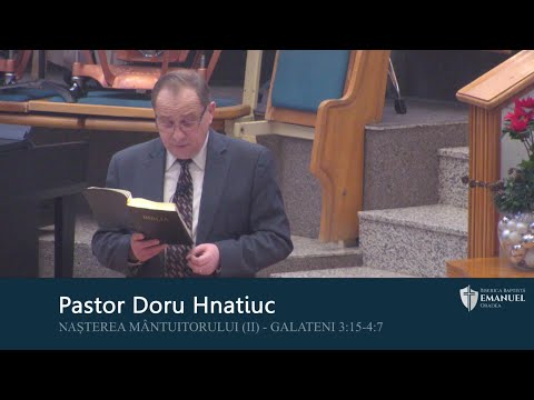 27.12.20 AM | D. Hnatiuc "Nașterea Mântuitorului - II" - Galateni 3:15, 4:7