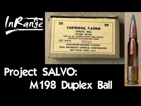 Project SALVO: M198 Duplex Ball Ammunition