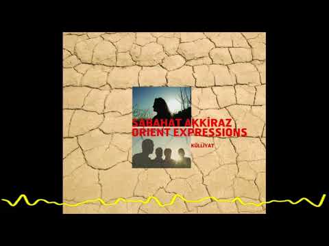 Sabahat Akkiraz & Orient Expressions – Ali/Methiye (Külliyat/After The Fact - 2006)