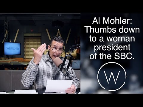 Al Mohler: Thumbs down to a woman president of the SBC.
