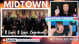 O COME, O COME, EMMANUEL with MIDTOWN | Bruddah Sam&#39;s COLLAB REACTION vids with KFR