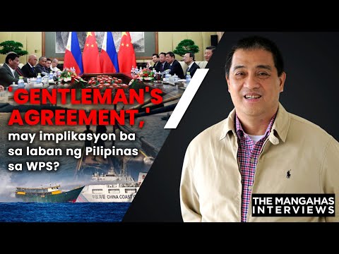 'Gentleman's agreement,' may implikasyon ba sa laban ng Pilipinas sa WPS? The Mangahas Interviews