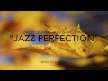 "Jazz Perfection" ~ Chilled Jazzy Drum & Bass Mix