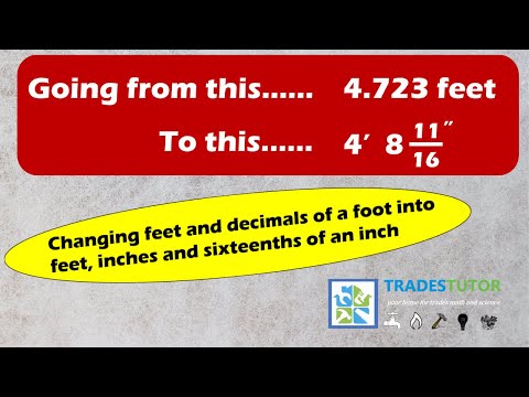 Changing decimals of a foot into inches and fractions of an inch