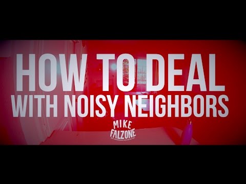 How To Deal With Noisy Neighbors (by @mikefalzone)