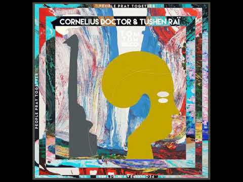 Cornelius Doctor & Tushen Raï / Nana