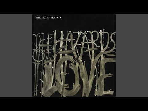The Hazards of Love 2 (Wager All) - The Decemberists