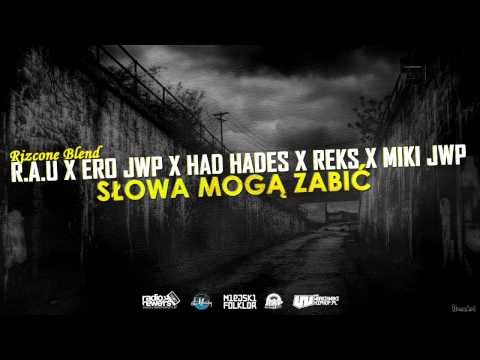 R.A.U X Ero JWP X Hades X Reks X Miki JWP - Słowa Mogą Zabić (Rizcone blend)