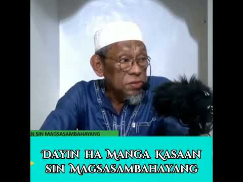 Dayin ha Manga Kasaan sin Magsasambahayang - Shaykh Jackariya Mohammad (Tausug)part.3/Last