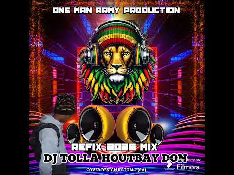 REFIX 2025 MIX BY DJ TOLLA HOUTBAY DON