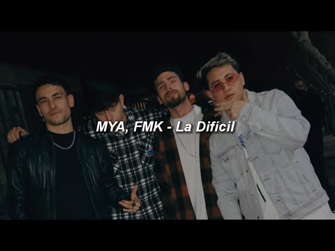 MYA, FMK -  La Difícil 🔥|| LETRA