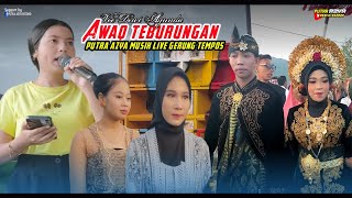 Download lagu Lagu Sasak AWAK TEBURUNGAN ~ Dewi Ayunda || Putra azya musik live Gerung tempos @alisyapanoramaindonesia mp3