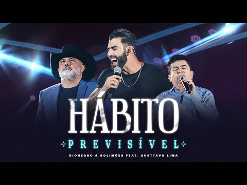 Rionegro & Solimões part. Gusttavo Lima - Hábito Previsível