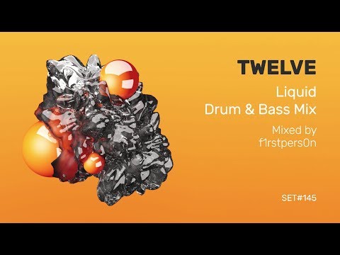 Twelve | Liquid Drum and Bass Mix
