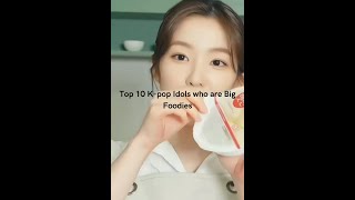 Download lagu Top 10 K-pop Idols who are Big Foodies #shorts #kpop #eating mp3