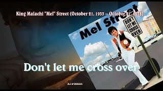 Mel Street - Don&#39;t Let Me Cross Over