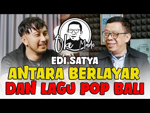 OKE MADE – Edi Satya: Saya Ingin Berkarya, Ngapain Malu?