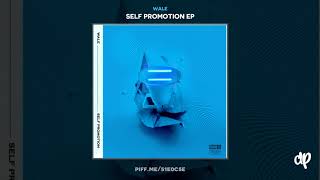 Wale - Salary Kaep [Self Promotion EP]