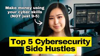 Top Cybersecurity Side Hustles You Can Do WITHOUT 9-5