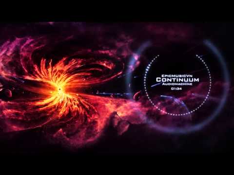Epic Action | Audiomachine - Continuum - Epic Music VN