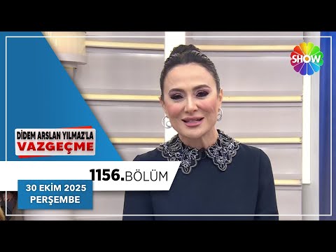 Didem Arslan Yılmaz'la Vazgeçme 1156. Bölüm | 30 Ekim 2025