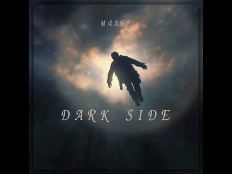 MAXEE - DARK SIDE (OFFICIAL MUSIK)