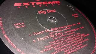 Big Deal - Touch Me Baby (Think Positive Mix)