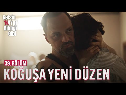 Koğuşa Yeni Düzen Geldi - Gelsin Hayat Bildiği Gibi (39. Bölüm)