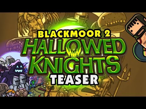 Blackmoor 2 Hallowed Knights Teaser Oct 30th - Story Expansion