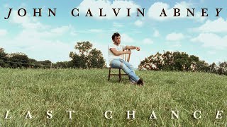 John Calvin Abney – Last Chance