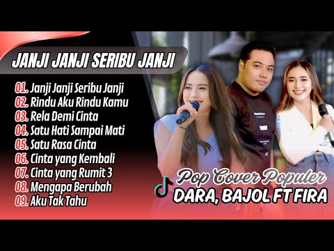 JANJI JANJI SERIBU JANJI - Dara Ayu ft Bajol Ndanu, Fira Cantika | RINDU AKU RINDU KAMU | VIRAL 2025