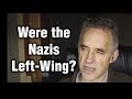 Jordan Peterson Were Nazis Left Wing