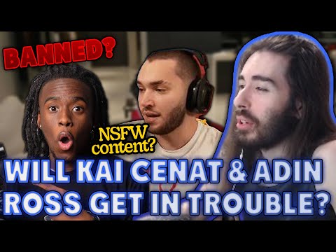 Will Kai Cenat and Adin Ross Get in Trouble for Streaming NSFW Content? | MoistCr1tikal