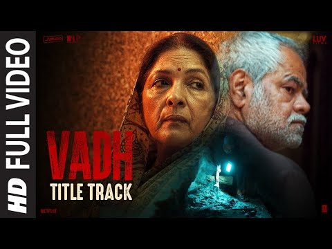 Vadh (Title Track) Full Video | Sanjay Mishra, Neena Gupta | Mofusion, Jasbir Kainth
