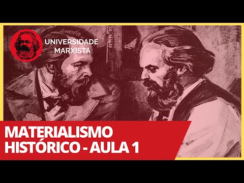 Materialismo histórico - Aula 1 - Universidade Marxista nº 257