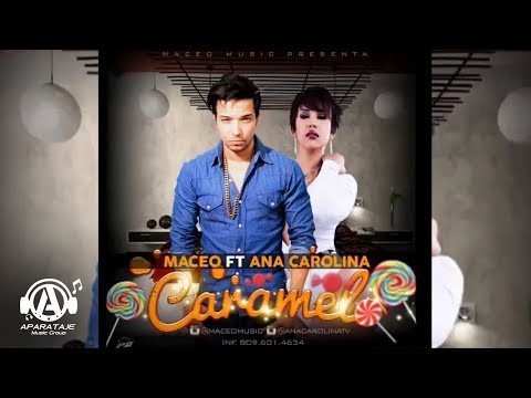 Maceo feat Ana Carolina - Caramelo