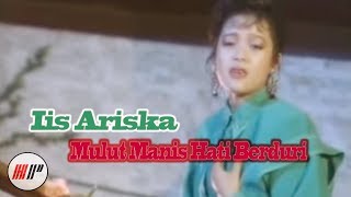Download lagu Iis Ariska - Mulut Manis Hati Berduri mp3