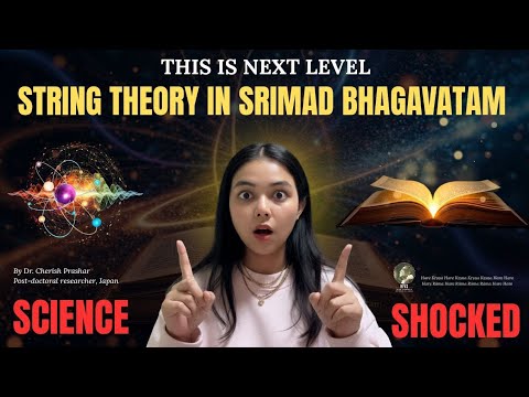 String Theory to Śrīmad Bhāgavatam | Higher Dimensions & Vedic Cosmology