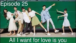 All I want for love is you Episode 25 - Season 1 d