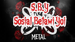 Download lagu SBY – Sosial Betawi Yoi (SLANK) | Versi METAL GAHAR 2025 🤘🔥 | Cover Kreatif Indonesia mp3