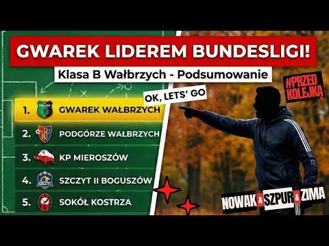 🟢 GWAREK LIDEREM "BUNDESLIGI"! Podsumowanie B-Klasy Wałbrzych | #PrzedKolejką