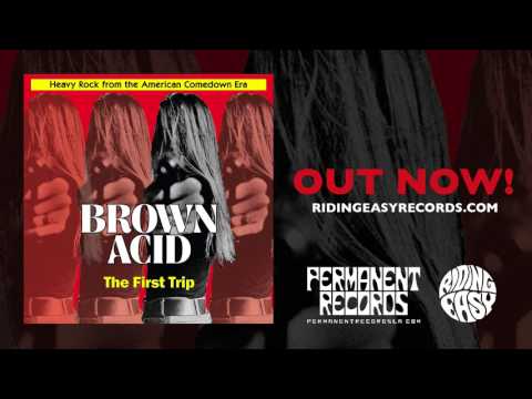 Brown Acid - The First Trip | Official Album Stream | RidingEasy Records