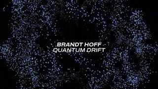 Brandt Hoff - Quantum Drift (Fsoe903) video